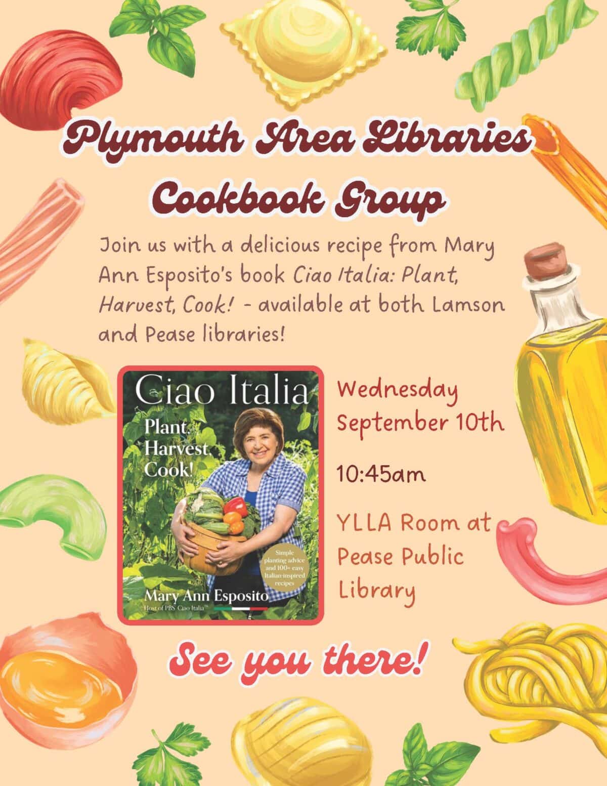 a flyer for the plymouth area libraries cookbook group featuring mary ann esposito’s cookbook, “ciao italia: plant, harvest, cook!” with event details, colorful pasta, vegetables, and an olive oil bottle as decorations.