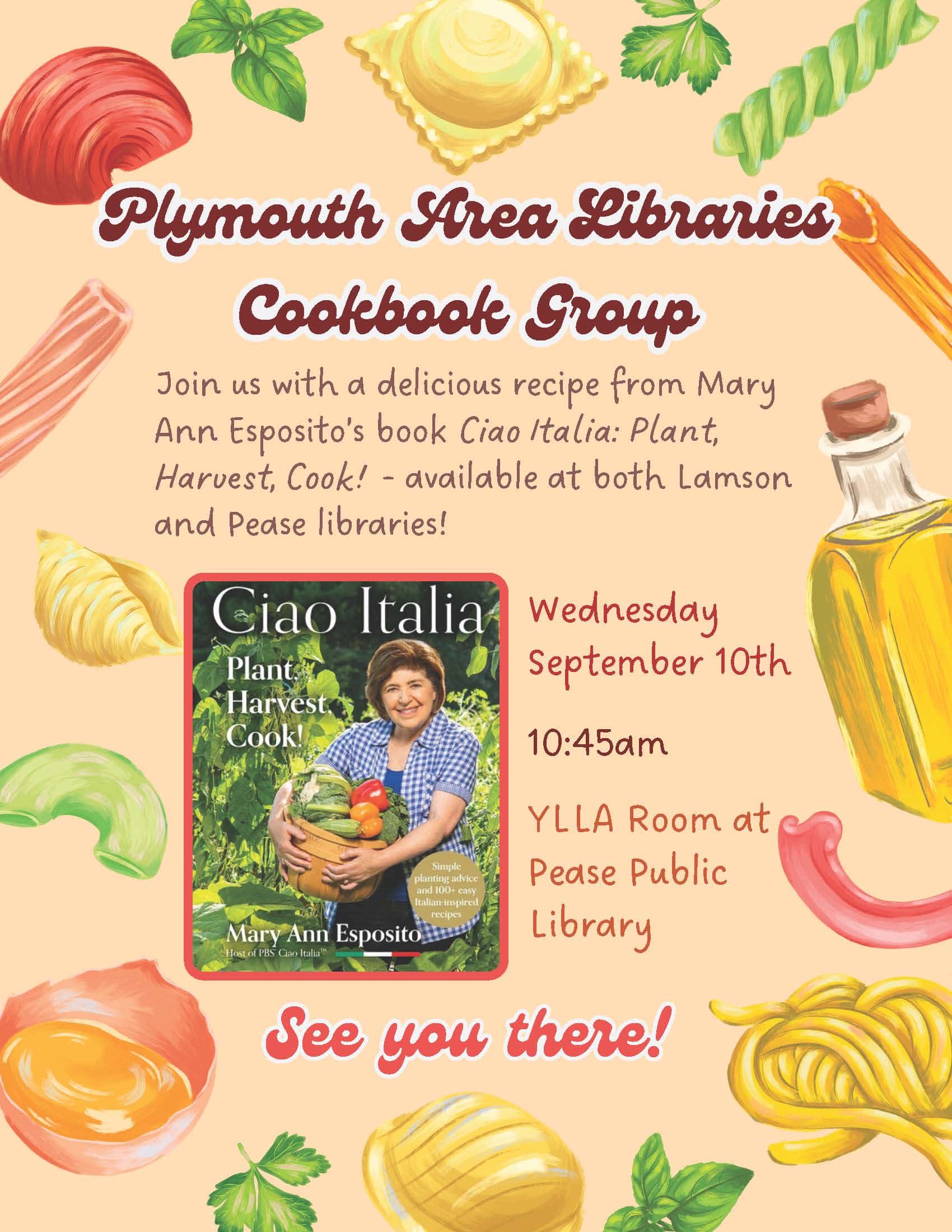 a flyer for the plymouth area libraries cookbook group featuring mary ann esposito’s cookbook, “ciao italia: plant, harvest, cook!” with event details, colorful pasta, vegetables, and an olive oil bottle as decorations.