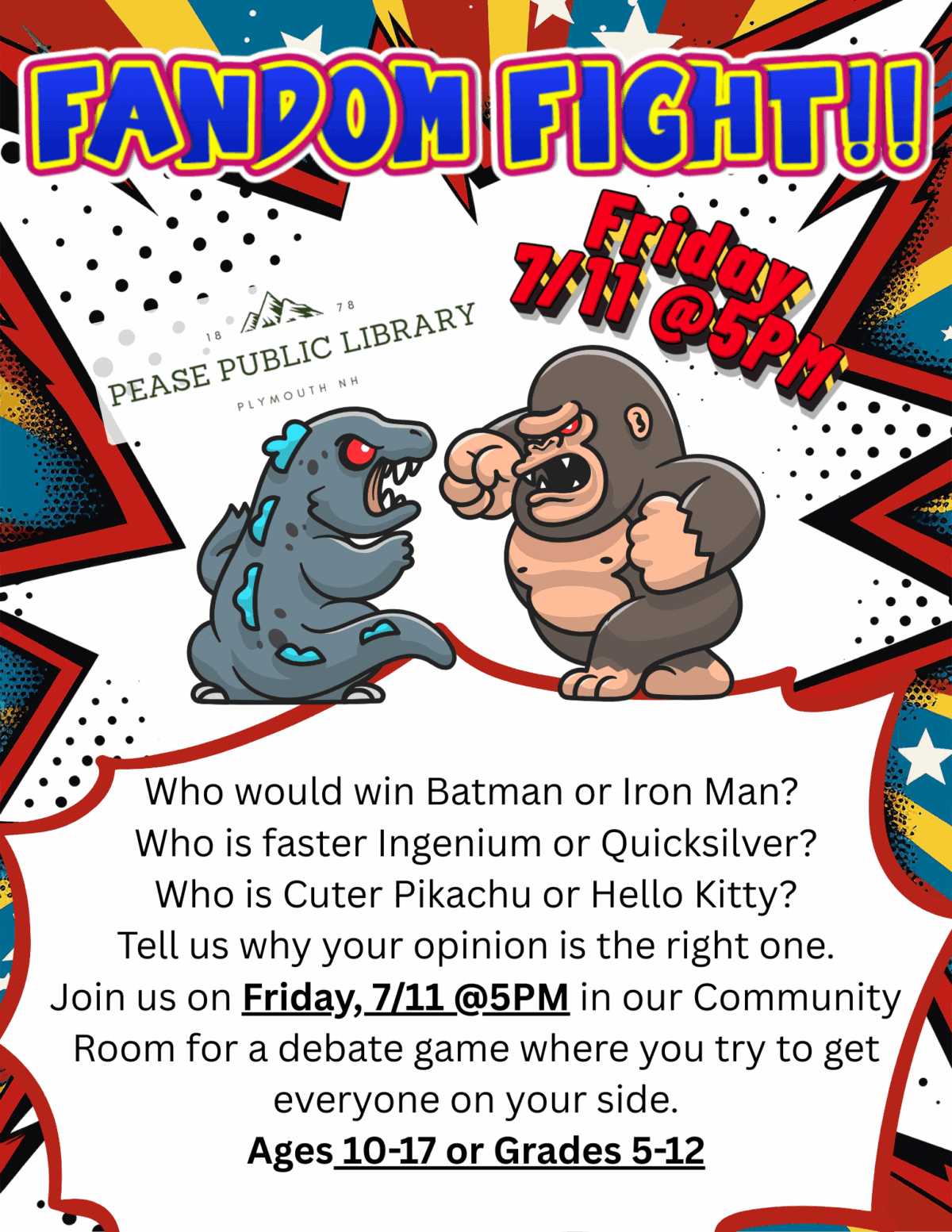 Colorful flyer with cartoon gorilla and dinosaur facing off. Text promotes “Fandom Fight!” debate event at Pease Public Library on Friday, 7/11 at 5PM for ages 10-17 or grades 5-12, inviting discussion on various fandom topics.