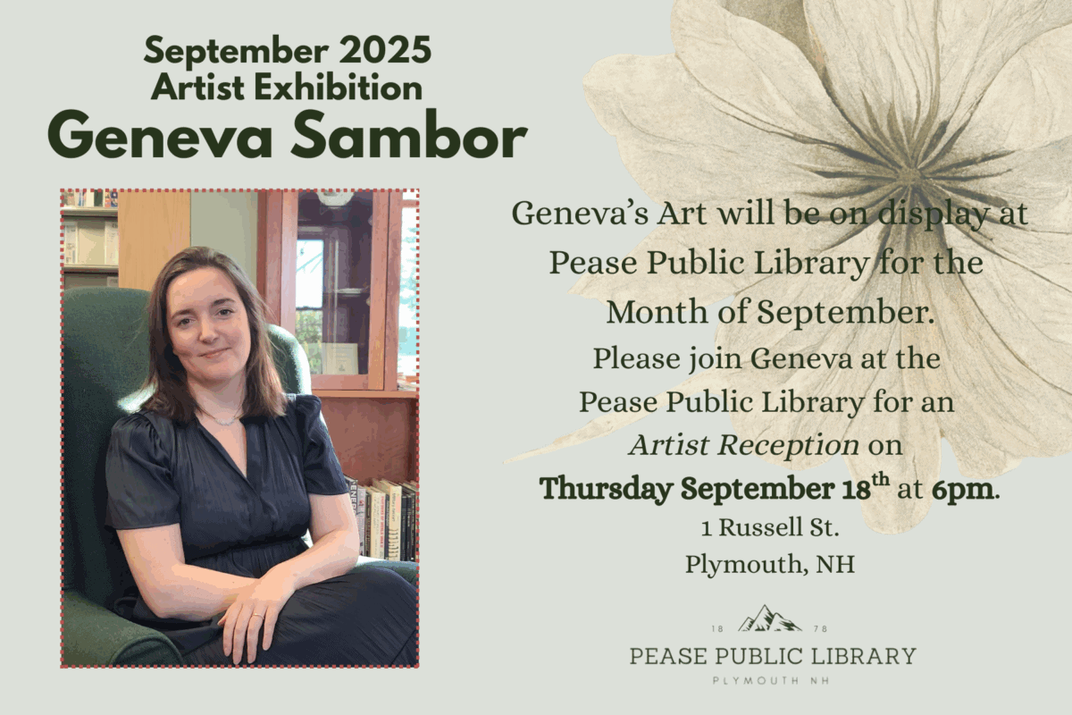 a woman with light skin and straight brown hair sits in a green chair by bookshelves, smiling. text announces geneva sambor’s september 2025 art exhibition and reception at pease public library, plymouth, nh.