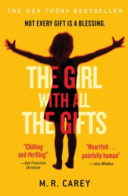 Book cover for The Girl with All the Gifts by M.R. Carey, featuring a silhouette of a young girl with outstretched arms against a yellow background, with bold pink and white text and review quotes.