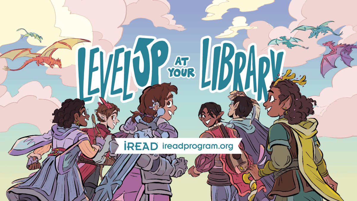 Five diverse young adventurers with swords and capes stand together, facing colorful flying dragons in a bright sky. Text reads, “Level Up at Your Library.” A banner below says “iREAD ireadprogram.org.”.