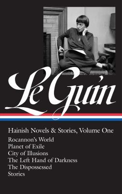 Book cover for Le Guin: Hainish Novels & Stories, Volume One featuring a black-and-white photo of a person sitting, with a list of included novels and stories in white text on a black background.