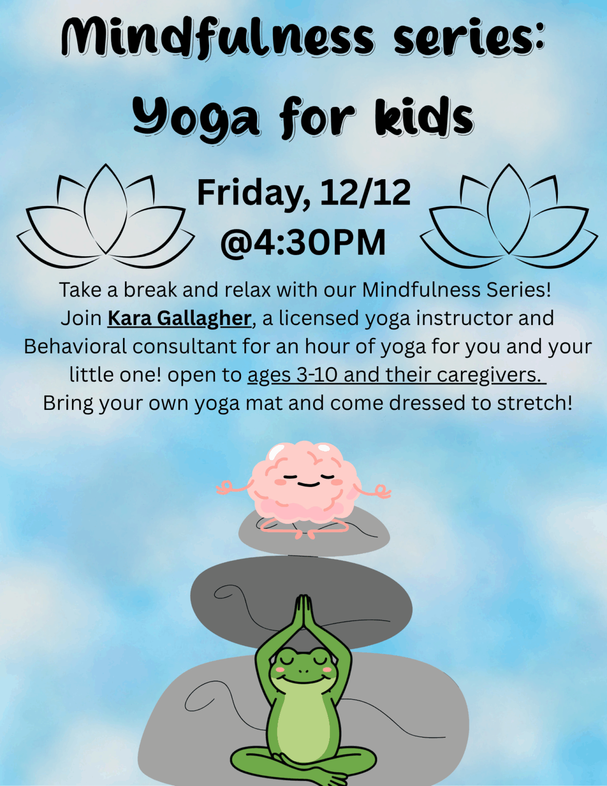 flyer for a “mindfulness series: yoga for kids” event on friday, 12/12 at 4:30 pm, featuring cartoon characters doing yoga and details about joining a yoga session for ages 3 10 and their caregivers.
