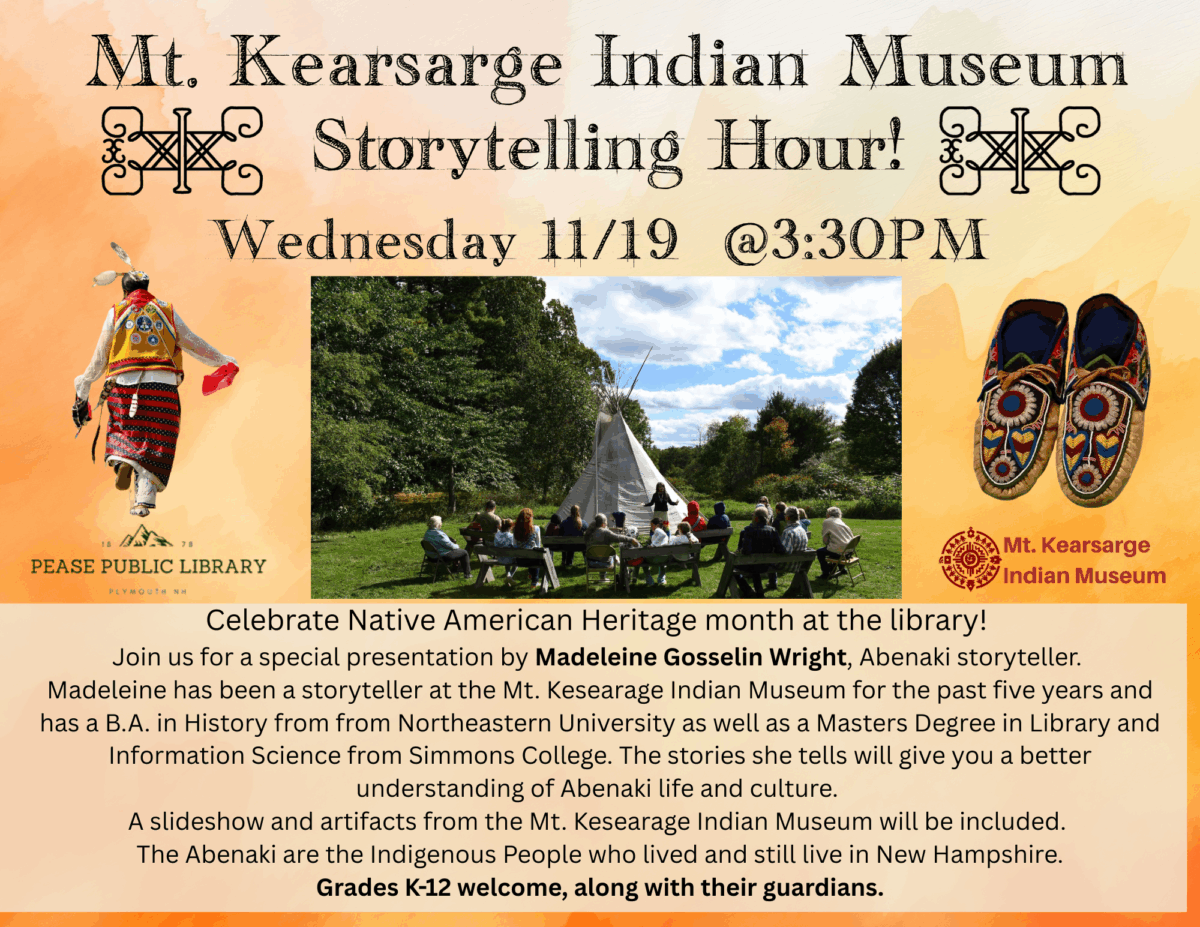 flyer for mt. kearsarge indian museum storytelling hour on wednesday 11/19 at 3:30 pm, featuring an image of people sitting outside near a tipi, event details, and logos of the museum and pease public library.