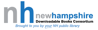 Logo for the New Hampshire Downloadable Books Consortium, featuring large lowercase letters nh and the text new hampshire Downloadable Books Consortium. Brought to you by your NH public library.