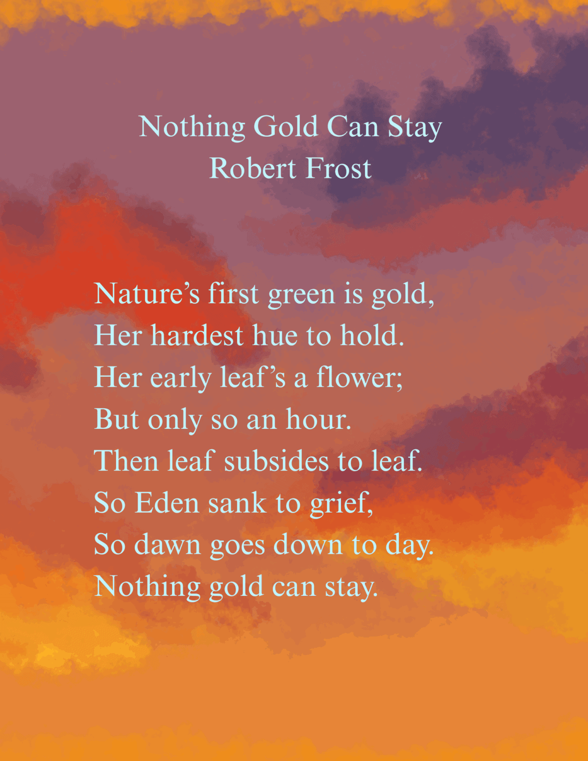 a poem, nothing gold can stay by robert frost, is centered on a background of vivid clouds in purple, orange, and gold, resembling a dramatic sunset or sunrise.