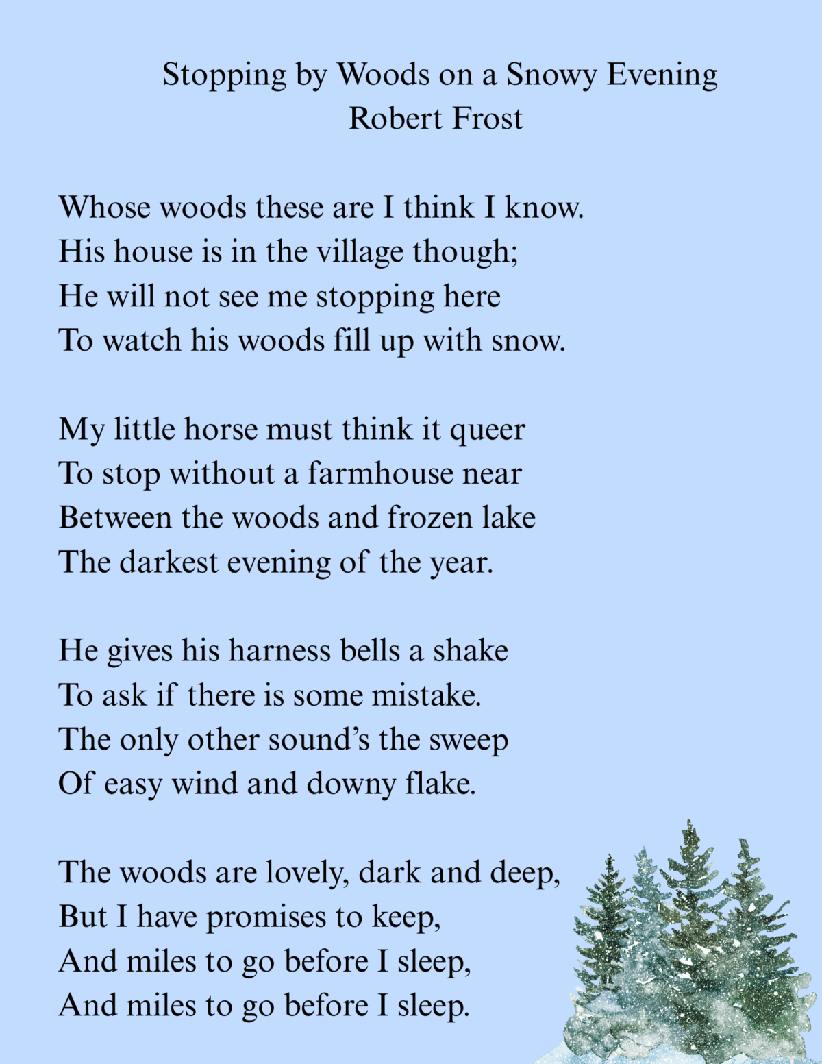 a poem titled stopping by woods on a snowy evening by robert frost is written on a pale blue background with an illustration of snow covered pine trees in the bottom right corner.