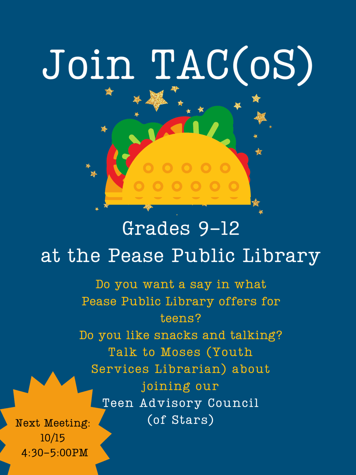 flyer with a taco illustration inviting grades 9–12 to join the teen advisory council at the pease public library. next meeting is 10/15 from 4:30–5:00 pm. snacks, feedback, and involvement are encouraged.