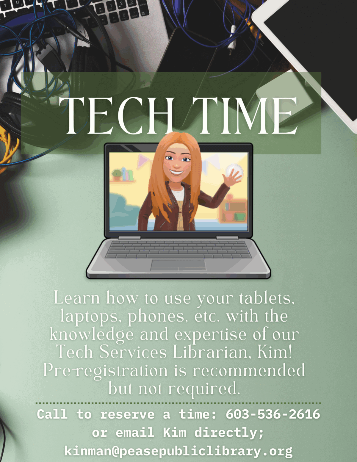 Flyer for Tech Time featuring a cartoon woman on a laptop screen, inviting people to learn about using tech devices with librarian Kim. Contact info provided for reservations; pre-registration recommended but not required.