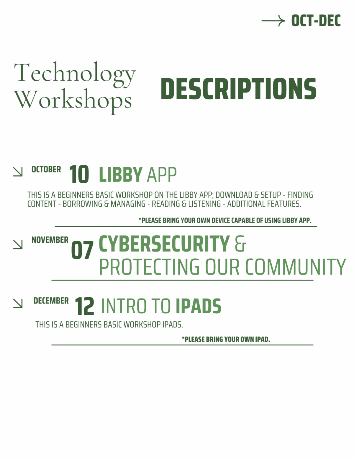 flyer listing technology workshops for october december: libby app on october 10, cybersecurity & protecting our community on november 7, and intro to ipads on december 12. dates and brief descriptions are included.